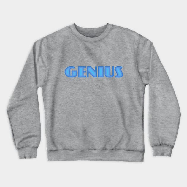 Genius Crewneck Sweatshirt by Dale Preston Design